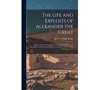 E. A. Wallis (Ernest Alfred The Life and Exploits of Alexand (Copertina rigida)