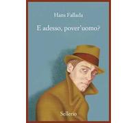 E adesso, pover'uomo?