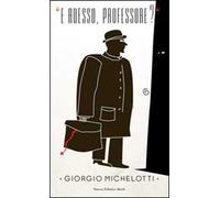 «E adesso, professore?»