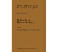 E. Agazzi Philosophy of Mathematics Today (Tascabile) Episteme