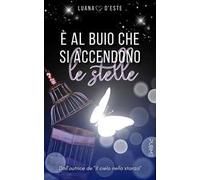 È al buio che si accendono le stelle