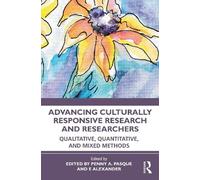 e alexander Advancing Culturally Responsive Research and Researchers (Tascabile)