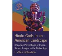 E. Allen Richardson Hindu Gods in an American Landscape (Tascabile)
