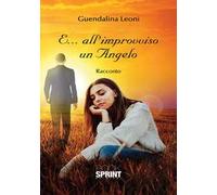 E... all'improvviso un angelo