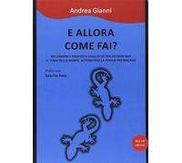 E allora come fai? Riflessioni e prooste educative per affrontare il tema della morte attraverso la poesia per ragazzi. Nuova ediz.