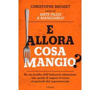 E allora cosa mangio?