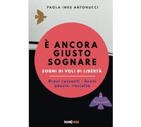 È ancora giusto sognare: sogni di voli di libertà