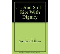 . . E ancora io mi alzo con dignità