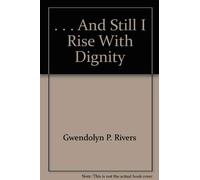 . . E ancora io mi alzo con dignità