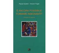 È ancora possibile formare insegnanti? Elementi di risposta