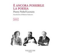 È ancora possibile la poesia. Poetry Nobel lectures