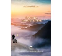È ANCORA TEMPO DI VIVERE - Manfredi David - 2024 - Cavinato