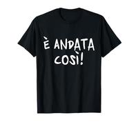 è andata così... Avevamo Alte aspettative e Invece disastro Maglietta