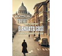 È andata così. Un romanzo lungo ottant'anni