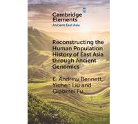 E. Andrew Benne Reconstructing the Human Population History of East (Tascabile)