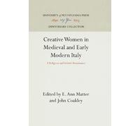 E. Ann Matter Creative Women in Medieval and Early Modern Ita (Copertina rigida)