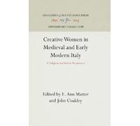 E. Ann Matter Creative Women in Medieval and Early Modern Ita (Copertina rigida)