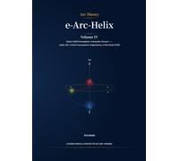 e-Arc-Helix: Volume IV: Static-Field Prerequisite Axiomatic Closure under the a Priori Asymmetric Dependency of the Static Field