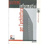 E-Arcom. Sistemi informativi per l'architettura. Con CD-ROM - [Alinea Editrice]