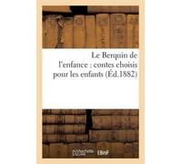 E Ardant Le Berquin de l'Enfance: Contes Choisis Pour Les Enfants (Tascabile)