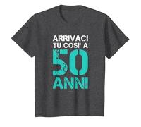 E Arrivaci Tu così A 50-Anni Regalo Compleanno Cinquantenne Maglietta, Bambini, Grigio Scuro, 2 Anni