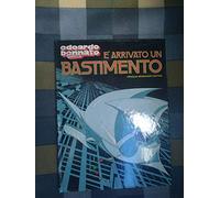 E’ arrivato un bastimento