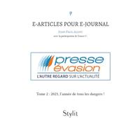 e-articles pour e-journal, Tome 2: tome 2, 2023, l'année de tous les dangers !