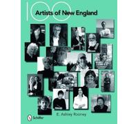E. Ashley Rooney 100 Artists of New England (Copertina rigida)