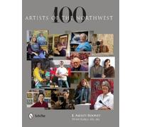 E. Ashley Rooney 100 Artists of the Northwest (Copertina rigida)