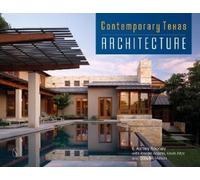 E. Ashley Rooney Contemporary Texas Architecture (Copertina rigida)