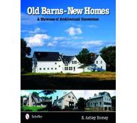 E. Ashley Rooney Old Barns - New Homes (Copertina rigida)