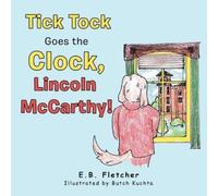 E B Fletcher Tick Tock Goes the Clock, Lincoln Mccarthy (Tascabile)