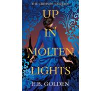E.B. Golden Up in Molten Lights (Tascabile) Crimson Curtain