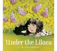 E B Goodale Under the Lilacs (Copertina rigida)