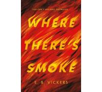 E. B. Vickers Where There's Smoke (Tascabile) (PRESALE 10/11/2026)