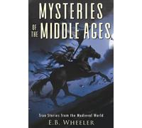 E B Wheeler Mysteries of the Middle Ages (Tascabile)