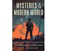 E B Wheeler Mysteries of the Modern World (Copertina rigida)