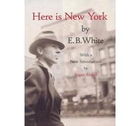 E.B. White Here Is New York (Tascabile)