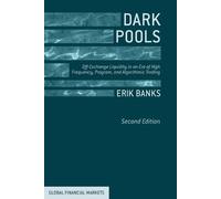 E. Banks Dark Pools (Tascabile) Global Financial Markets