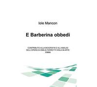 E Barberina obbedi. Contributo alla biografia e all'analisi dell'opera di Emilia Ferretti Viola in arte Emma