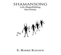 E Barrie Kavasch ShamanSong (Tascabile)