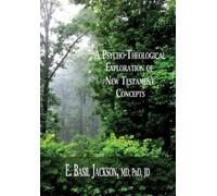 E Basil Jackson A Psycho-Theological Exploration of New Testament Co (Tascabile)