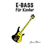E-Bass für Kinder: Weihnachtslieder, Klassische Musik, Kinderlieder, Traditionelle Lieder und Volkslieder!