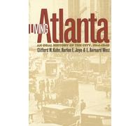 E. Bernard West Harlon E. Joye Clifford M. Kuhn Living Atlanta (Tascabile)
