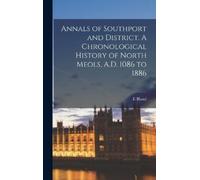 E Bland Annals of Southport and District. A Chronological His (Copertina rigida)