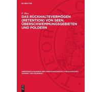 E Blau Das Rückhaltevermögen (Retention) Von Seen, Überschwem (Copertina rigida)
