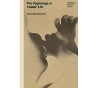 E. Blechschmidt The Beginnings of Human Life (Tascabile)