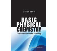 E Brian Smith Basic Physical Chemistry: The Route To Understanding (Tascabile)