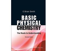 E Brian Smith Basic Physical Chemistry: The Route To Understanding ( (Tascabile)