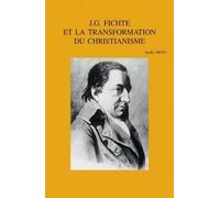 E. Brito J.G. Fichte et la transformation du christianisme (Tascabile)